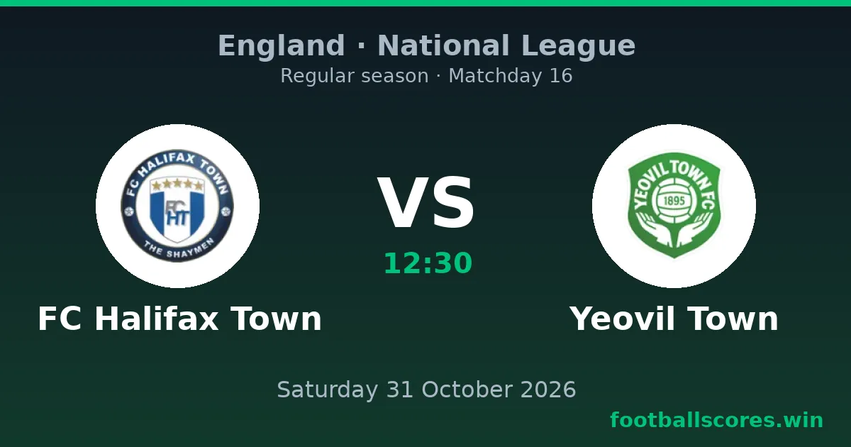 FC Halifax Town vs Yeovil Town – National League, 31 October 2026