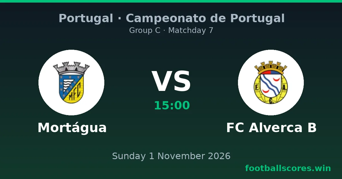 Mortágua vs FC Alverca B – Campeonato de Portugal, 1 November 2026