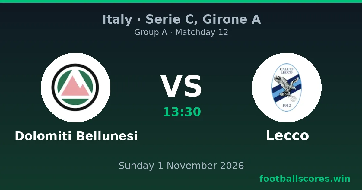 Dolomiti Bellunesi vs Lecco – Serie C, Girone A, 1 November 2026