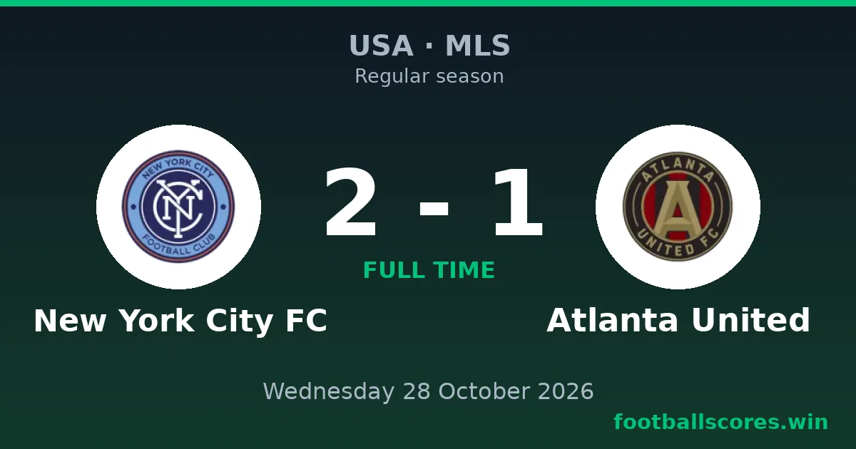 New York City FC vs Atlanta United 2-1 – MLS, 28 October 2026
