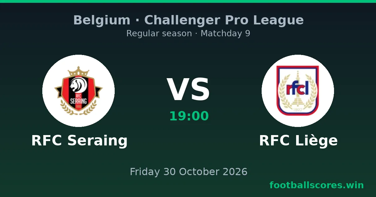 RFC Seraing vs RFC Liège – Challenger Pro League, 30 October 2026